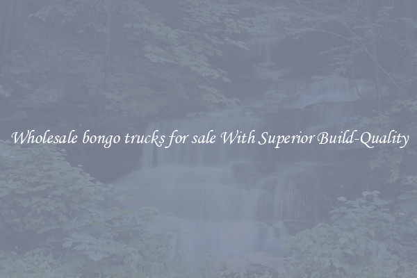 Wholesale bongo trucks for sale With Superior Build-Quality