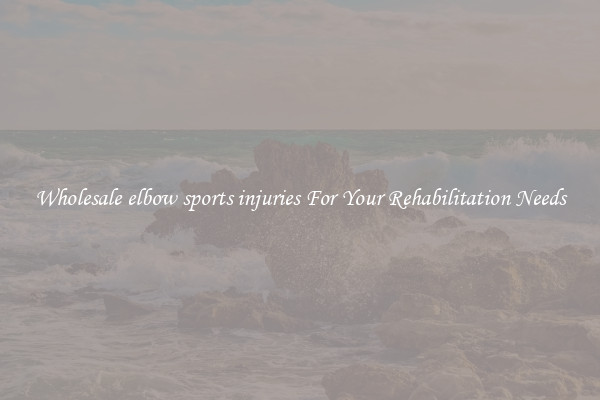 Wholesale elbow sports injuries For Your Rehabilitation Needs