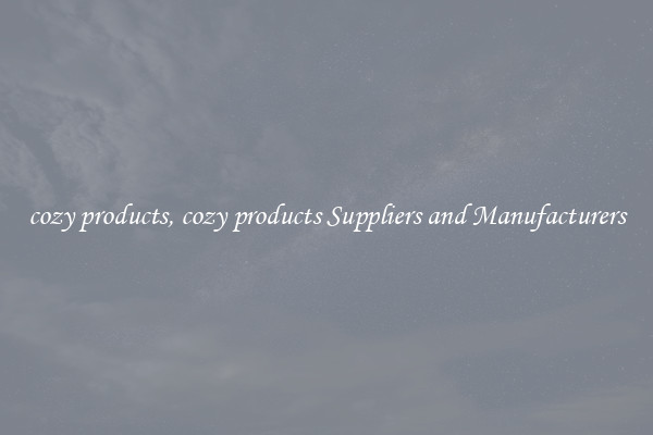 cozy products, cozy products Suppliers and Manufacturers