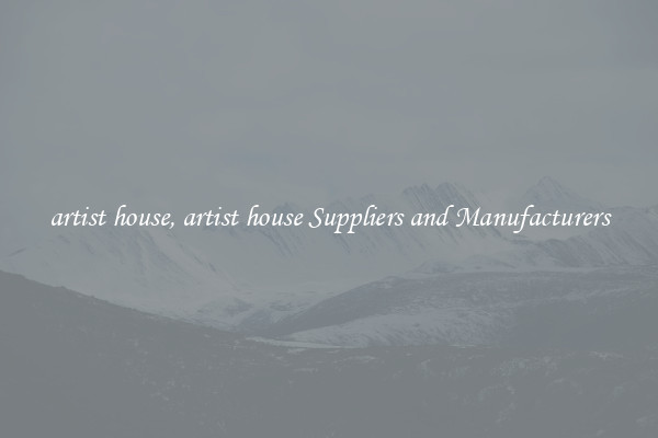 artist house, artist house Suppliers and Manufacturers