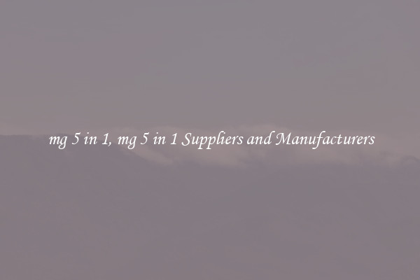 mg 5 in 1, mg 5 in 1 Suppliers and Manufacturers