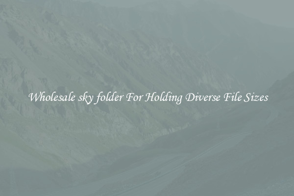Wholesale sky folder For Holding Diverse File Sizes