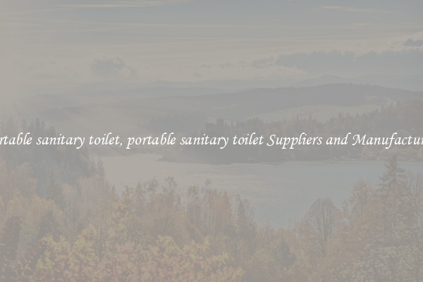 portable sanitary toilet, portable sanitary toilet Suppliers and Manufacturers