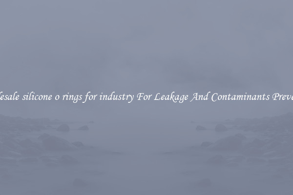 Wholesale silicone o rings for industry For Leakage And Contaminants Prevention