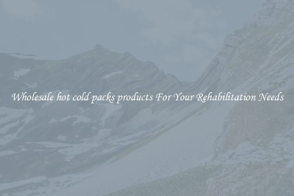 Wholesale hot cold packs products For Your Rehabilitation Needs