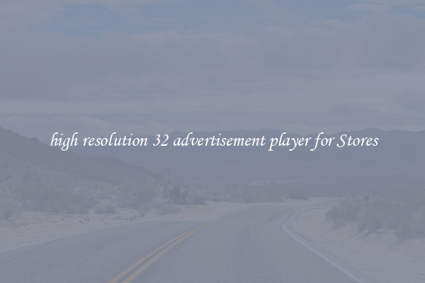 high resolution 32 advertisement player for Stores