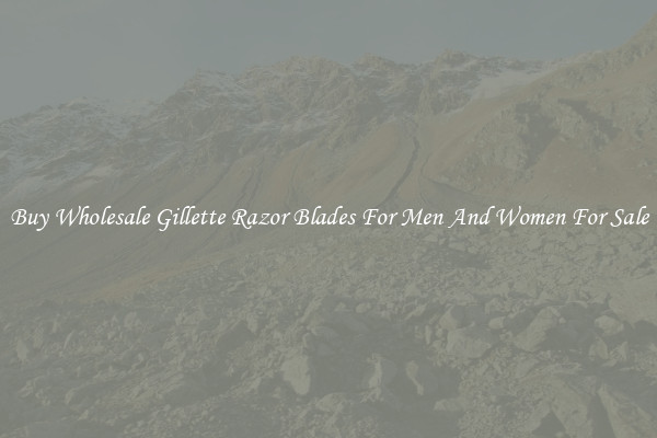 Buy Wholesale Gillette Razor Blades For Men And Women For Sale