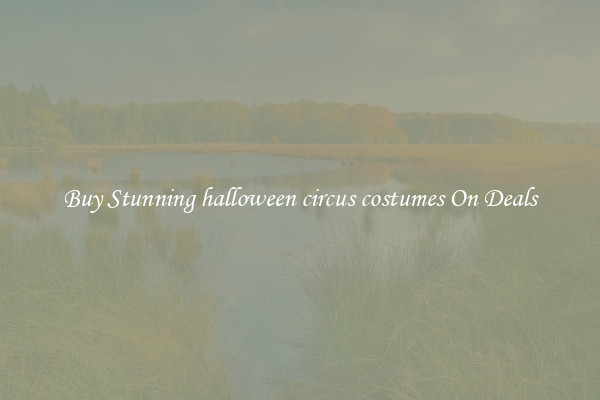 Buy Stunning halloween circus costumes On Deals