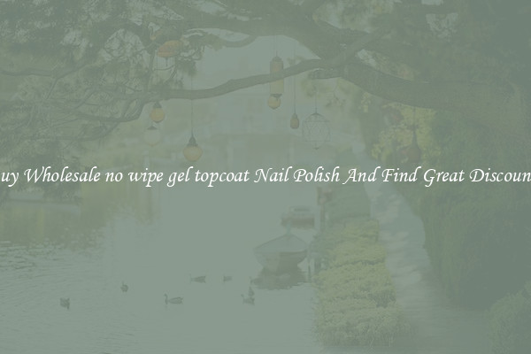 Buy Wholesale no wipe gel topcoat Nail Polish And Find Great Discounts